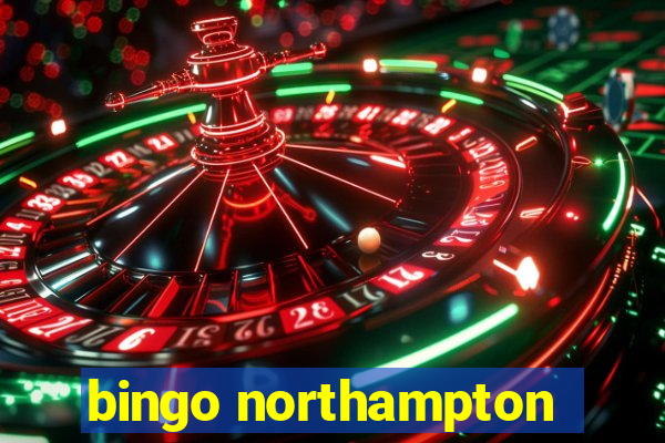 bingo northampton