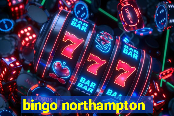 bingo northampton