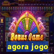 agora jogo