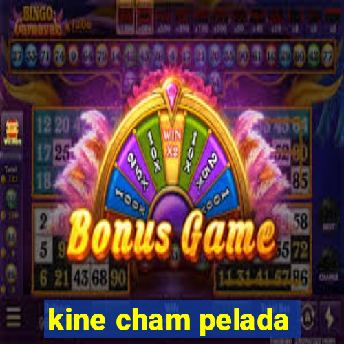 kine cham pelada