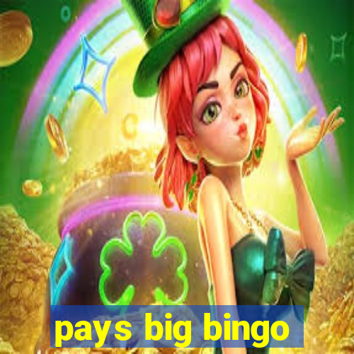 pays big bingo