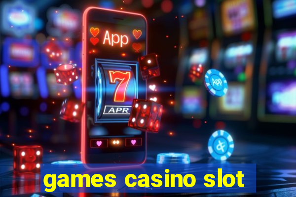 games casino slot