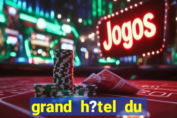 grand h?tel du casino de dieppe