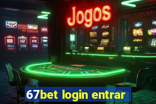 67bet login entrar