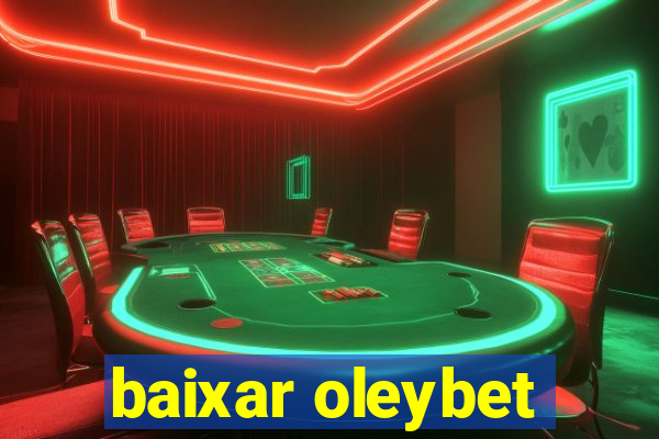 baixar oleybet