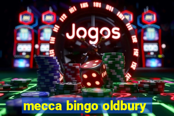 mecca bingo oldbury