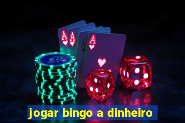 jogar bingo a dinheiro