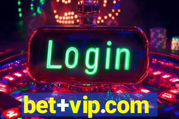 bet+vip.com