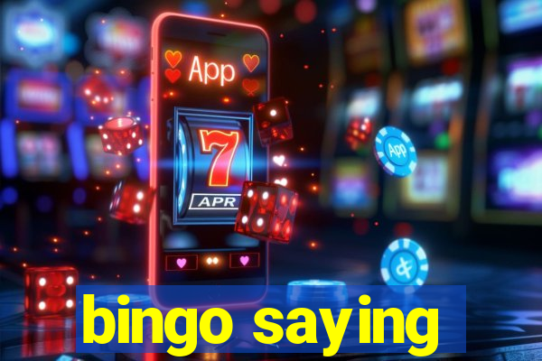 bingo saying