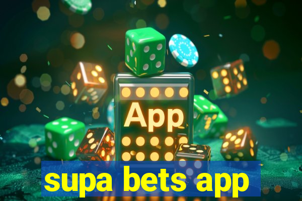 supa bets app