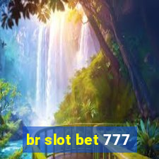 br slot bet 777