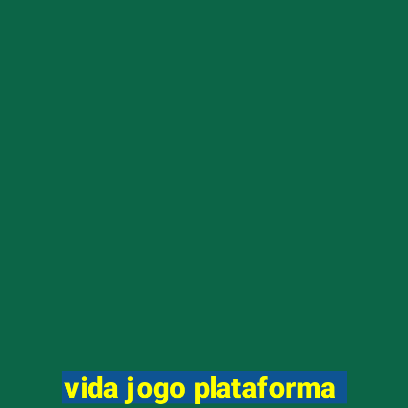 vida jogo plataforma