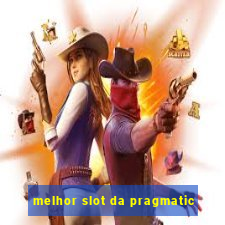 melhor slot da pragmatic