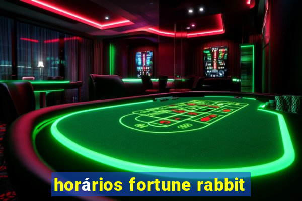 horários fortune rabbit