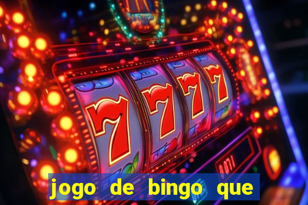 jogo de bingo que paga dinheiro de verdade