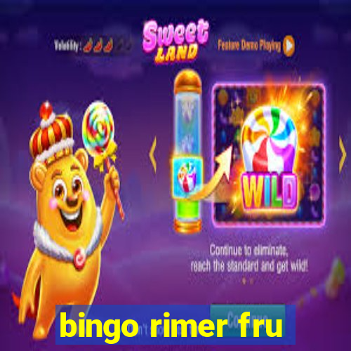 bingo rimer fru