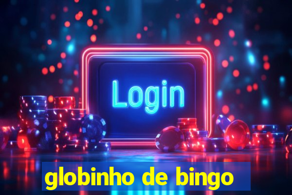 globinho de bingo