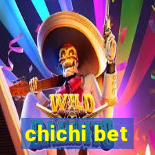 chichi bet