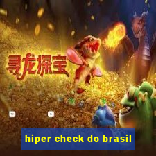 hiper check do brasil