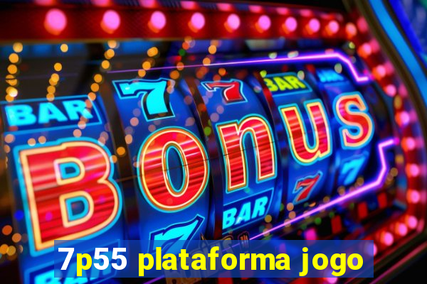 7p55 plataforma jogo