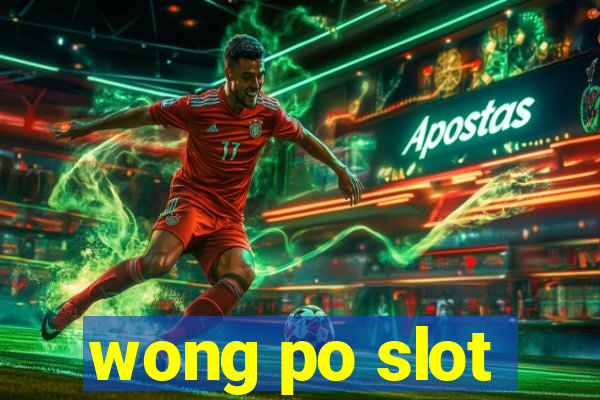 wong po slot