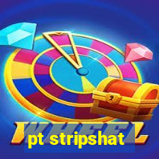 pt stripshat