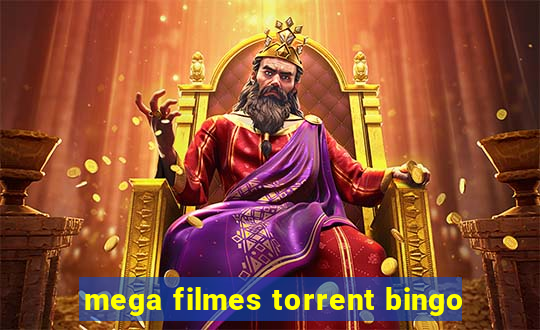 mega filmes torrent bingo