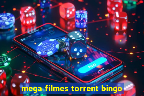 mega filmes torrent bingo