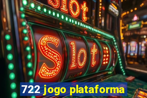 722 jogo plataforma