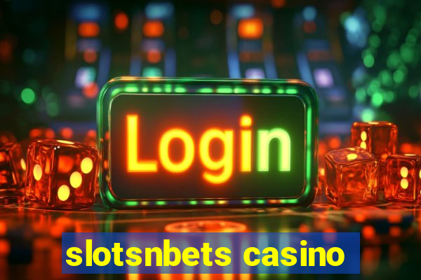 slotsnbets casino