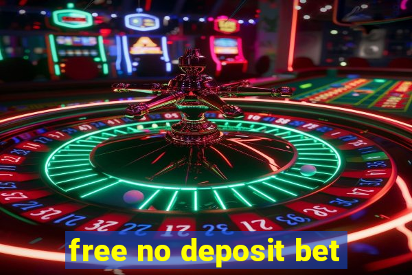 free no deposit bet