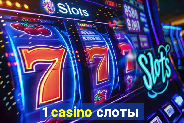 1 casino слоты