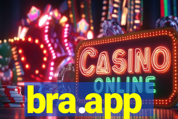 bra.app