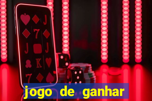 jogo de ganhar dinheiro de verdade sem aposta