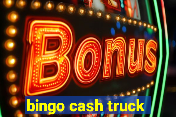 bingo cash truck