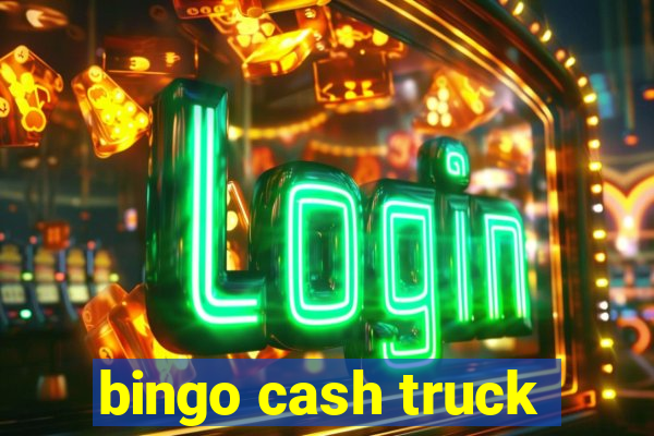 bingo cash truck