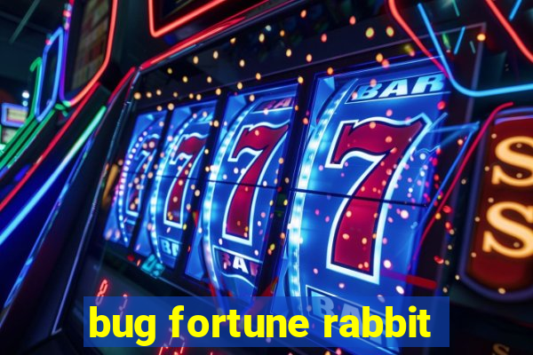 bug fortune rabbit