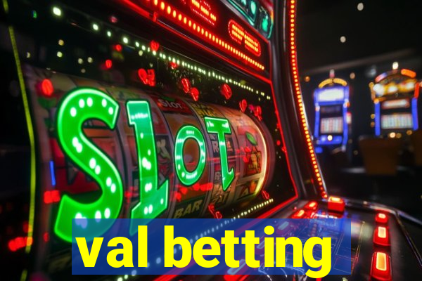 val betting