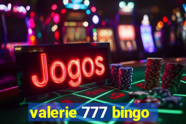 valerie 777 bingo