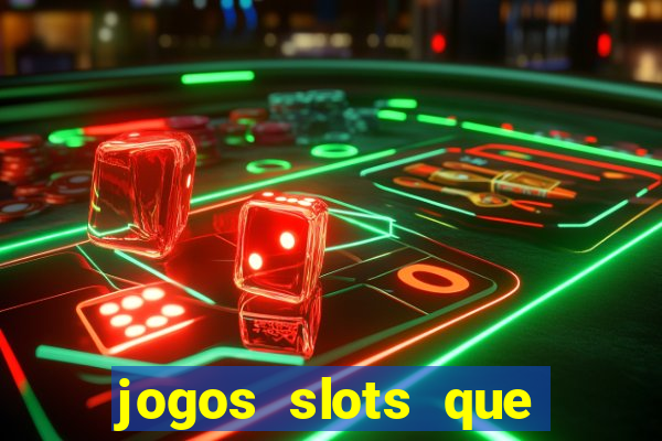 jogos slots que pagam dinheiro de verdade