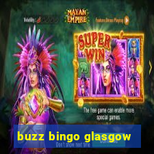 buzz bingo glasgow