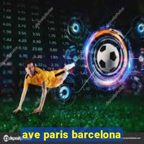 ave paris barcelona