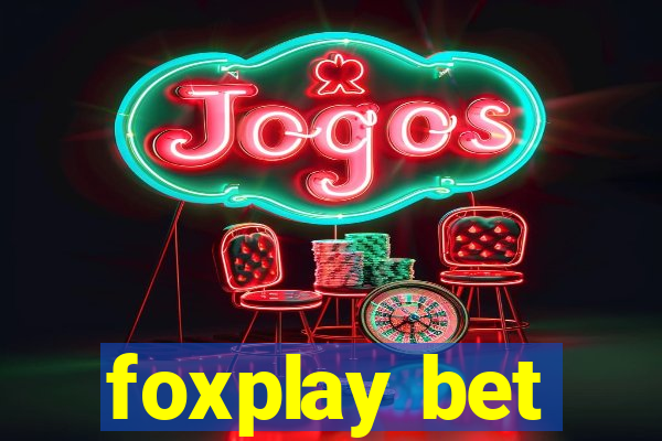 foxplay bet