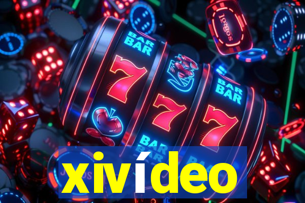 xivídeo