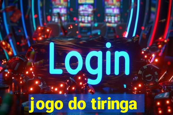 jogo do tiringa