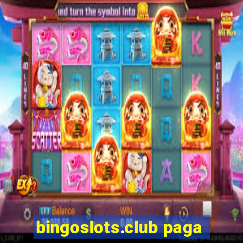 bingoslots.club paga