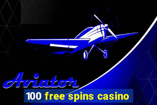 100 free spins casino