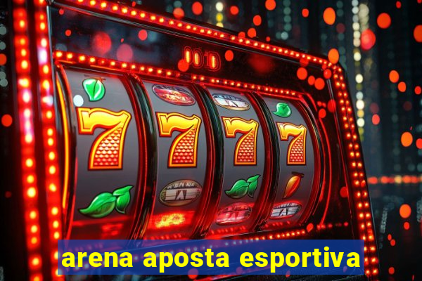 arena aposta esportiva