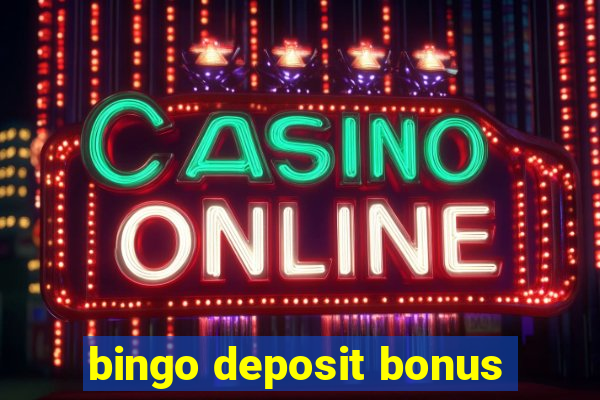 bingo deposit bonus