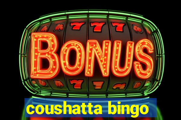 coushatta bingo